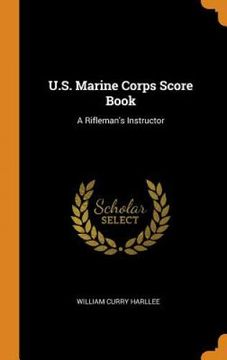 portada U. S. Marine Corps Score Book: A Rifleman's Instructor 