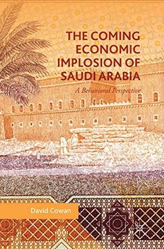 portada The Coming Economic Implosion of Saudi Arabia: A Behavioral Perspective 