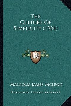 portada the culture of simplicity (1904) (en Inglés)