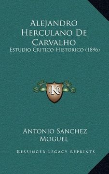 portada Alejandro Herculano de Carvalho: Estudio Critico-Historico (1896)