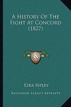 portada a history of the fight at concord (1827) (en Inglés)