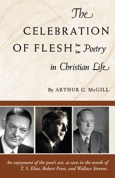 portada The Celebration of the Flesh: Poetry in Christian Life (en Inglés)