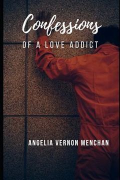 portada Confessions of a Love Addict (en Inglés)