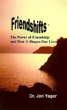 portada friendshifts: the power of friendship and how it shapes our lives