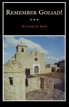 portada remember goliad!: a history of la bahia (en Inglés)