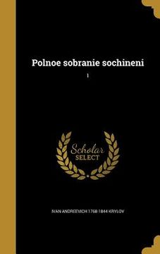 portada Polnoe sobranie sochineni; 1 (en Ruso)