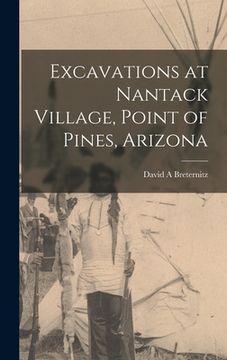 portada Excavations at Nantack Village, Point of Pines, Arizona (en Inglés)
