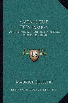 portada Catalogue D'Estampes: Anciennes de Toutes Les Ecoles Et Dessins (1894) (en Francés)