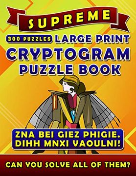 portada Supreme Large Print Cryptogram Puzzle Books (300 Puzzles): Cryptoquotes Crypto Quips. Cryptoquip Puzzle Books for Adults. (en Inglés)