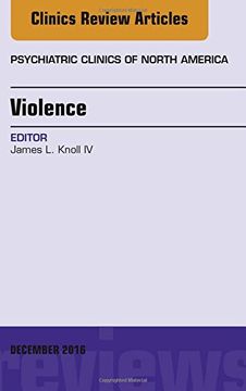 portada 39: Violence, An Issue of Psychiatric Clinics of North America, 1e (The Clinics: Internal Medicine)
