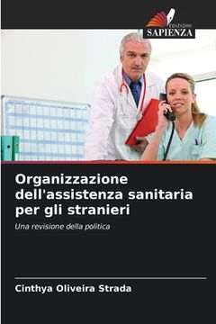 portada Organizzazione dell'assistenza sanitaria per gli stranieri (in Italian)