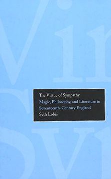 portada The Virtue of Sympathy - Magic, Philosophy and Literature in Seventeenth-Century England (Yale Studies in English) (in English)