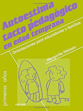 portada Autoestima y Tacto Pedagógico en Edad Temprana: Orientaciones Para Educadores y Familias (in Spanish)