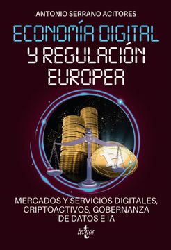 portada Economía digital y regulación europea: mercados y servicios digitales, criptoactivos, gobernanza de datos e IA