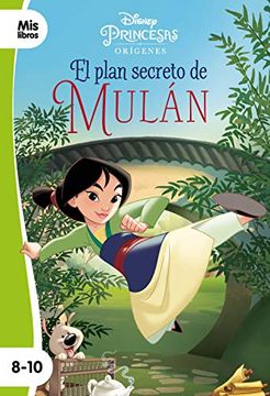 portada Princesas. El Plan Secreto de Mulán: Narrativa Orígenes (Mislibros) (in Spanish)