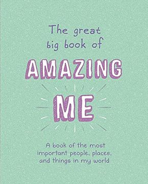 portada The Great Big Book of Amazing Me: Writing Prompt Journal (en Inglés)