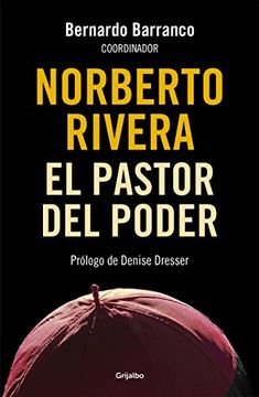 portada Norberto Rivera: El Pastor del Poder