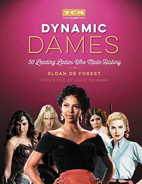 portada Dynamic Dames: 50 Leading Ladies who Made History (Turner Classic Movies) 