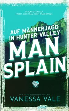 portada Auf Männerjagd in Hunter Valley: Man Splain (in German)