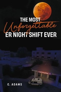 portada The Most Unforgettable Er Night Shift Ever (en Inglés)