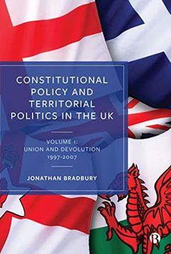 portada Constitutional Policy and Territorial Politics in the uk: Volume 1: Union and Devolution 1997–2007 (en Inglés)