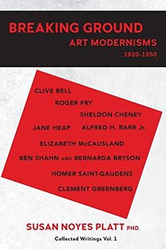 portada Breaking Ground: Art Modernisms 1920-1950, Collected Writings Vol. 19 (en Inglés)