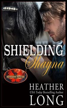 portada Shielding Shayna: Brotherhood Protectors World (en Inglés)