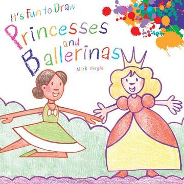 portada it`s fun to draw princesses and ballerinas