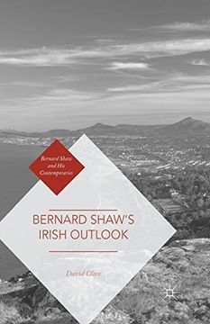 portada Bernard Shaw's Irish Outlook (Bernard Shaw and his Contemporaries) (en Inglés)