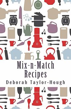 portada Mix-n-Match Recipes: Creative Ideas for Today's Busy Kitchens