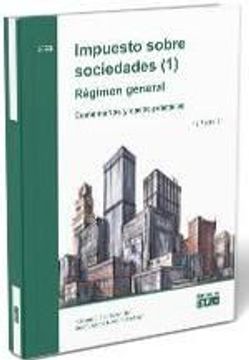 portada Impuesto Sobre Sociedades (1). Régimen General. Comentarios y Casos Prácticos (in Spanish)
