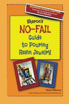 portada Sharon's NO-FAIL Guide to Pouring Resin Jewelry (en Inglés)