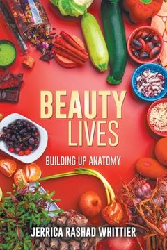 portada Beauty Lives: Building Up Anatomy (en Inglés)