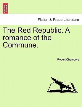 portada the red republic. a romance of the commune. (en Inglés)