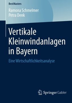 portada Vertikale Kleinwindanlagen in Bayern: Eine Wirtschaftlichkeitsanalyse (Bestmasters) (en Alemán)