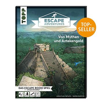 portada Escape Adventures? Von Mythen und Aztekengold: Das Ultimative Escape-Room-Erlebnis Jetzt Auch als Buch! Mit Xxl-Mystery-Map für 1-4 Spieler. 90 Minuten Spielzeit (in German)