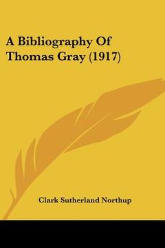 portada a bibliography of thomas gray (1917) (en Inglés)