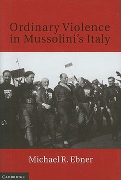 portada Ordinary Violence in Mussolini's Italy 