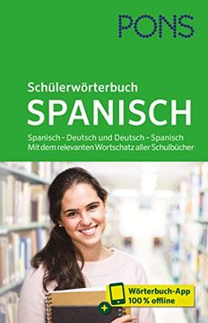 portada Pons Schülerwörterbuch Spanisch: Spanisch? Deutsch und Deutsch? Spanisch: Mit dem Relevanten Wortschatz Aller Schulbücher (en Alemán)