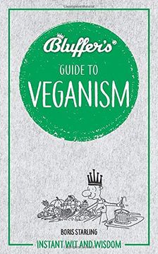 portada Bluffer's Guide to Veganism: Instant wit & Wisdom (in English)