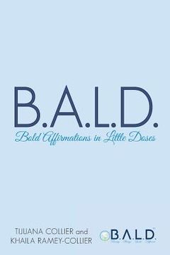 portada B.A.L.D. Bold Affirmations In Little Doses (en Inglés)