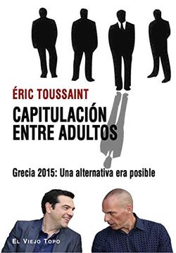 portada Capitulación Entre Adultos: Grecia 2015: Una Alternativa era Posible