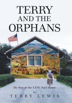 portada Terry and the Orphans: My Stay at the V.F.W. Nat'l Home (en Inglés)