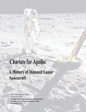 portada Chariots for Apollo: A History of Manned Lunar Spacecraft (en Inglés)