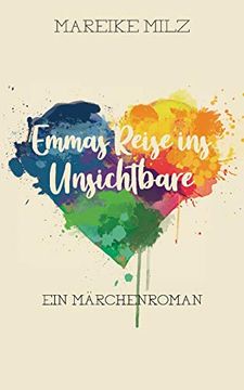 portada Emmas Reise ins Unsichtbare: Ein Märchenroman (en Alemán)