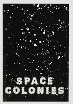 portada Space Colonies. A Galactic Freeman's Journal