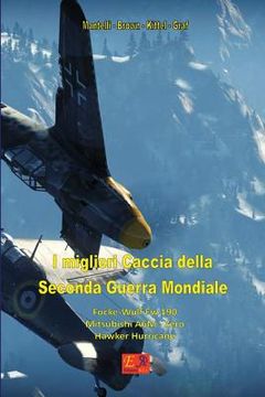 portada I migliori Caccia della Seconda Guerra Mondiale - Parte 2 (in Italian)