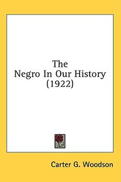 portada the negro in our history (1922) (en Inglés)