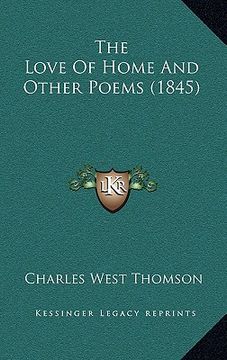 portada the love of home and other poems (1845) (in English)