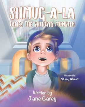 portada Shmug-A-La Tames the Shmovid Monster (en Inglés)